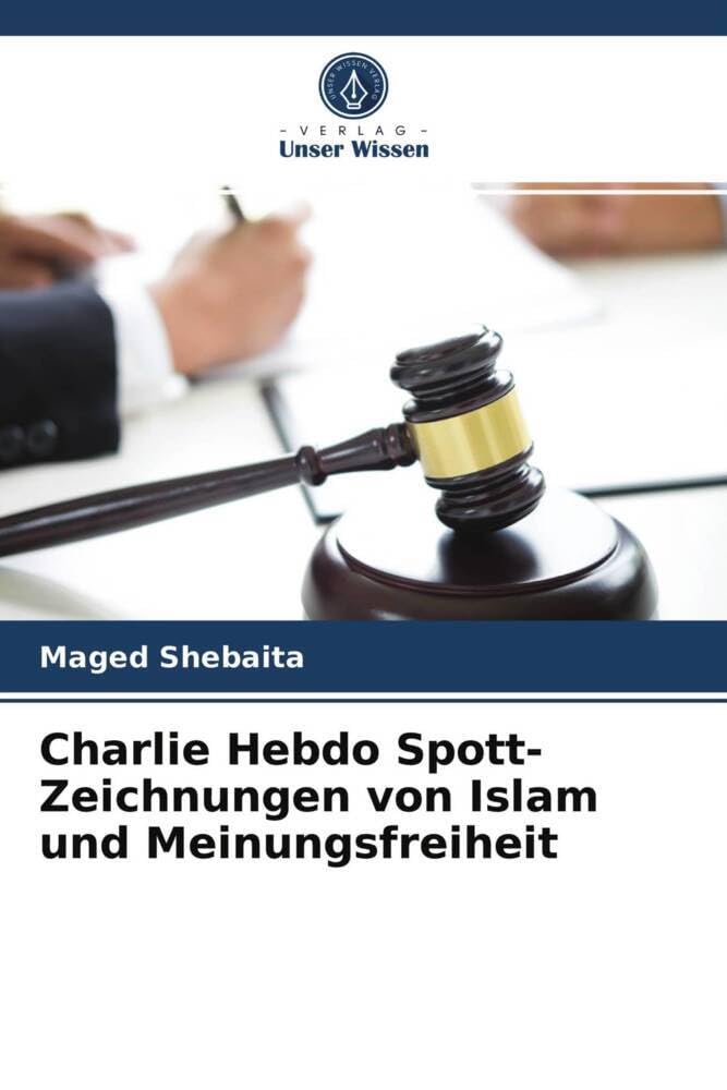 Charlie Hebdo Spott-Zeichnungen von Islam und Meinungsfreiheit Law