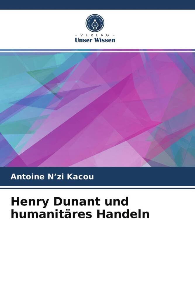 Henry Dunant und humanitäres Handeln Law