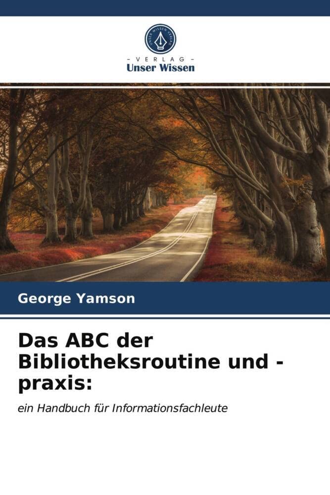 Das ABC der Bibliotheksroutine und -praxis:: ein Handbuch für Informationsfachleute Law