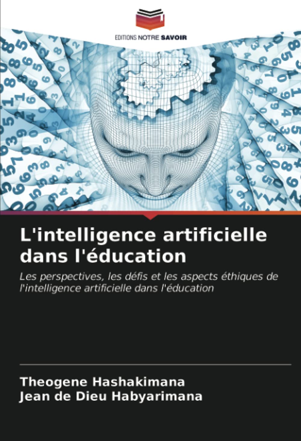 L'intelligence artificielle dans l'éducation: Les perspectives, les défis et les aspects éthiques de l'intelligence artificielle dans l'éducation book