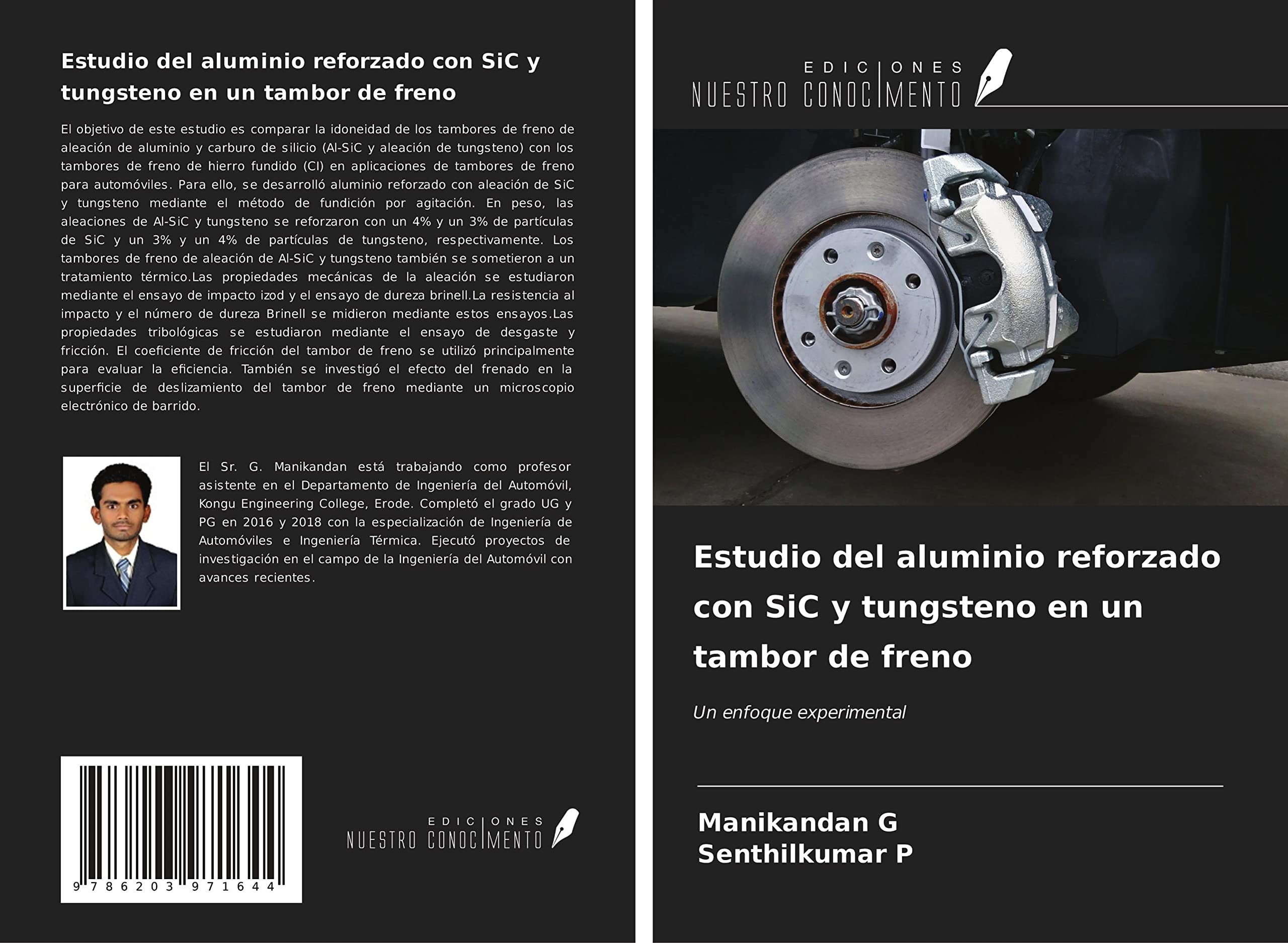Estudio del aluminio reforzado con SiC y tungsteno en un tambor de freno: Un enfoque experimental Business & Technology