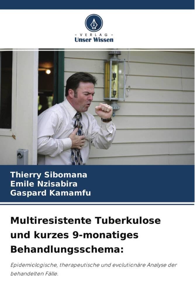 Multiresistente Tuberkulose und kurzes 9-monatiges Behandlungsschema:: Epidemiologische, therapeutische und evolutionäre Analyse der behandelten Fälle. Medicine