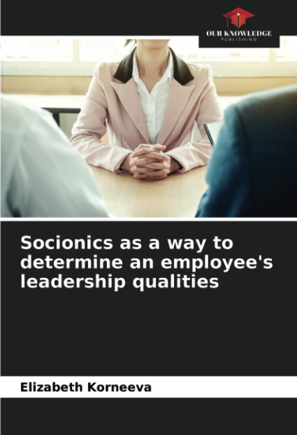 Socionics as a way to determine an employee's leadership qualities Law