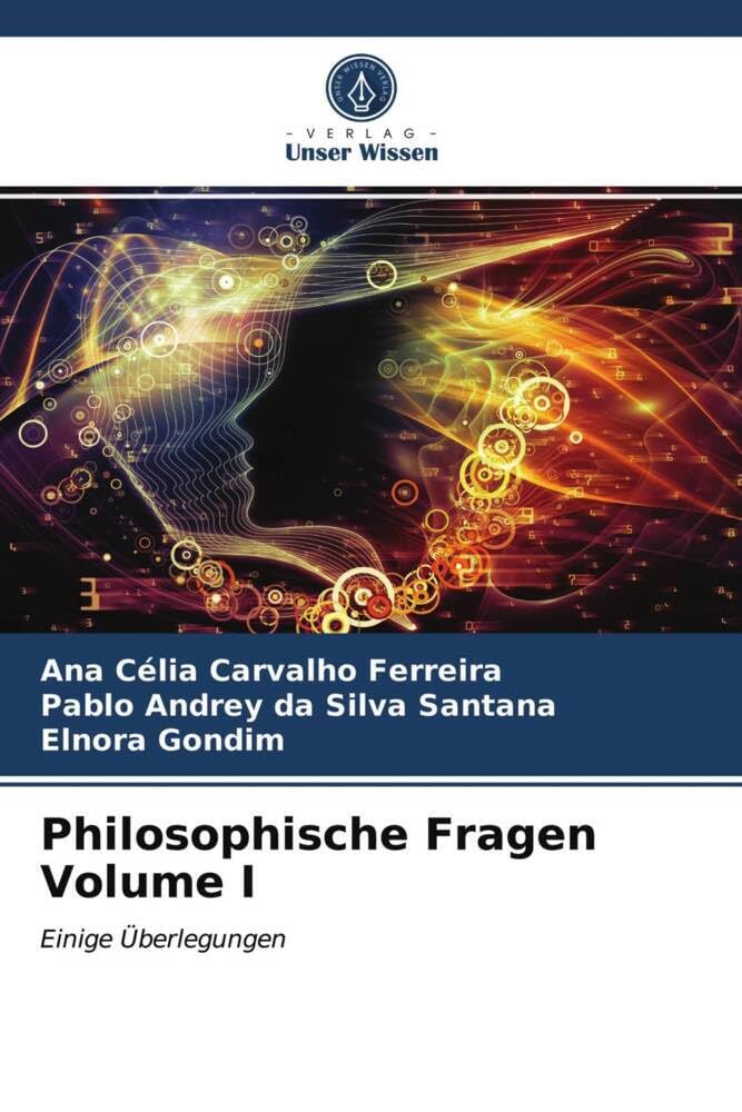 Philosophische Fragen Volume I: Einige Überlegungen Philosophy