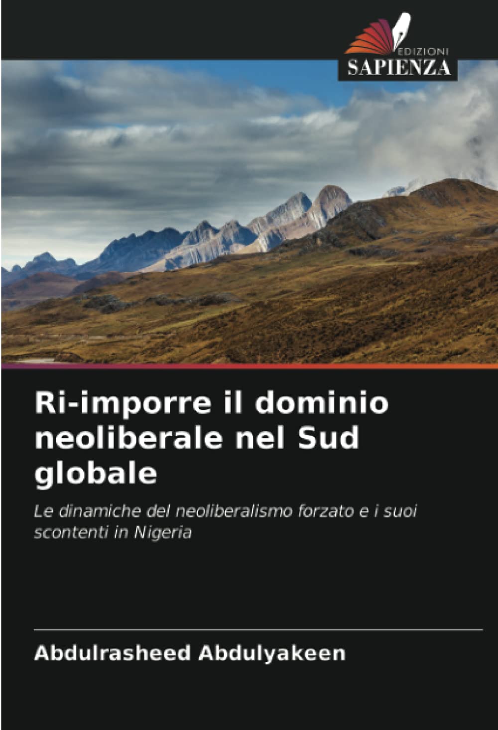 Ri-imporre il dominio neoliberale nel Sud globale: Le dinamiche del neoliberalismo forzato e i suoi scontenti in Nigeria book