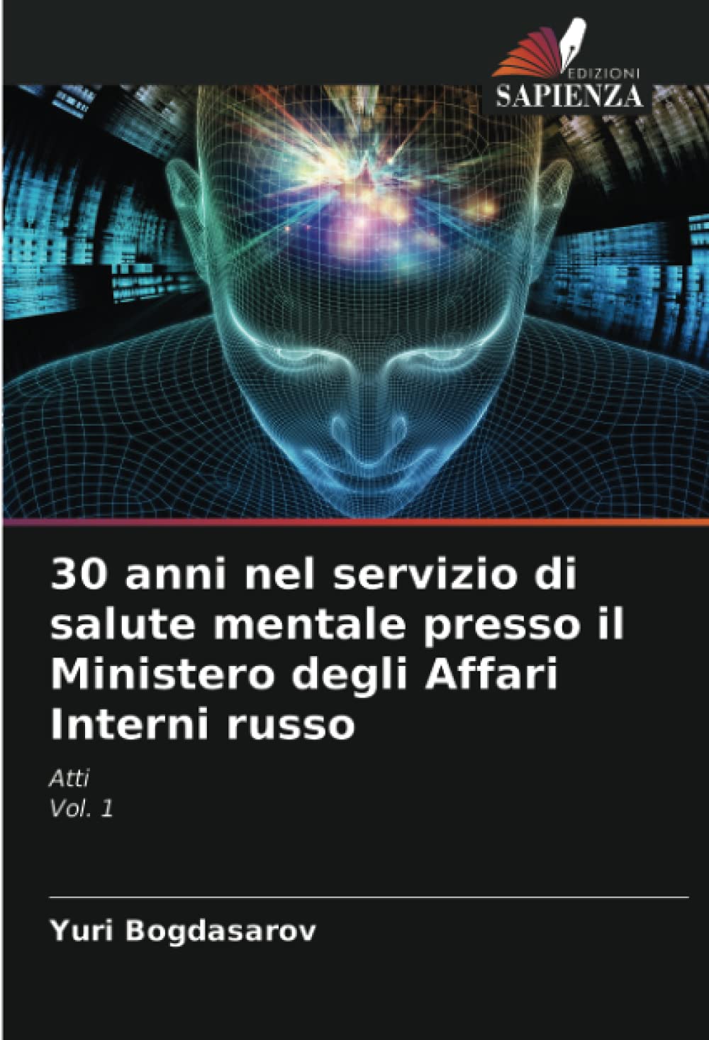 30 anni nel servizio di salute mentale presso il Ministero degli Affari Interni russo: AttiVol. 1 Psychology