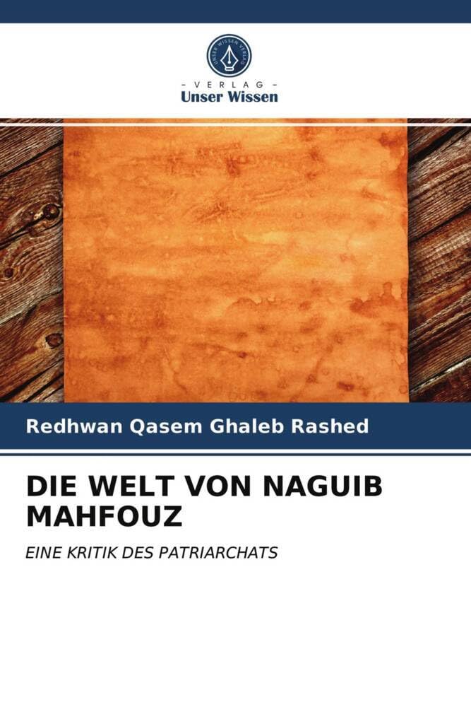DIE WELT VON NAGUIB MAHFOUZ: EINE KRITIK DES PATRIARCHATS Books