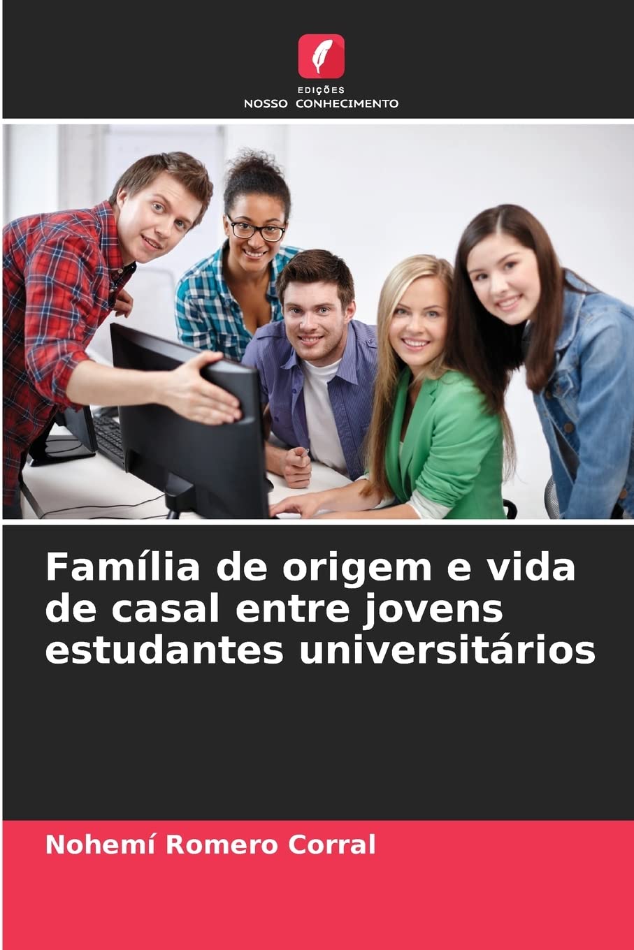 Família de origem e vida de casal entre jovens estudantes universitários Psychology