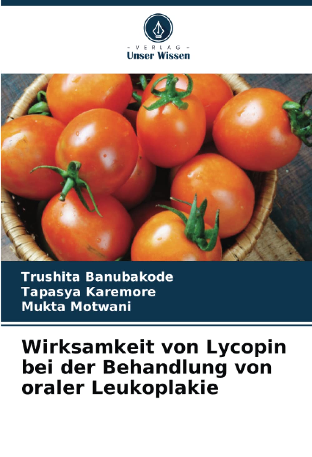 Wirksamkeit von Lycopin bei der Behandlung von oraler Leukoplakie Medicine