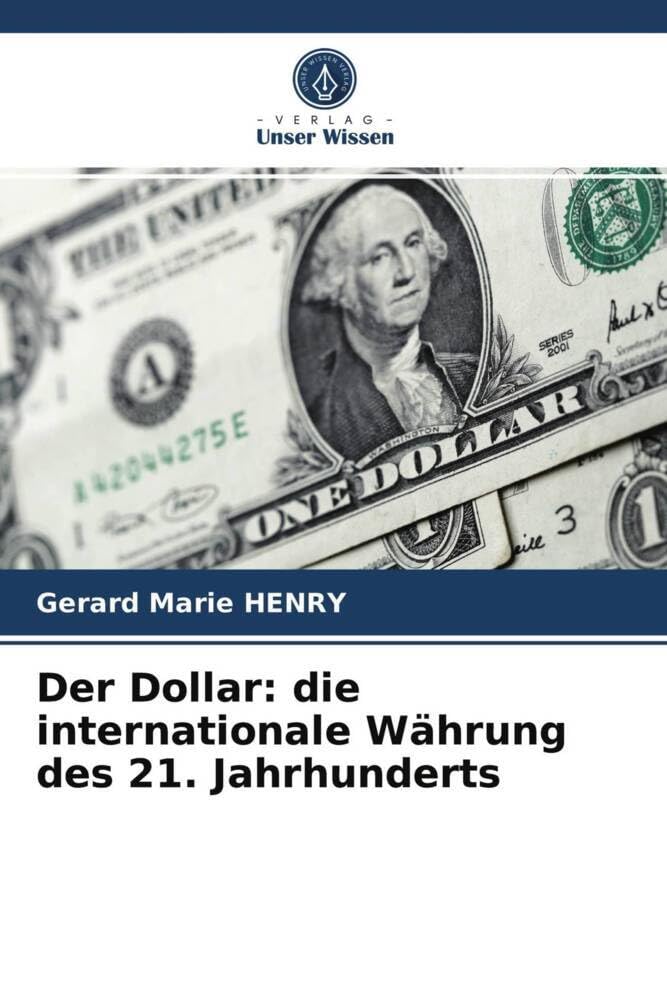 Der Dollar: die internationale Währung des 21. Jahrhunderts Law