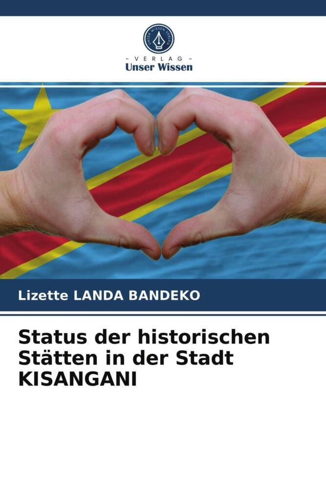 Status der historischen Stätten in der Stadt KISANGANI Reference Books