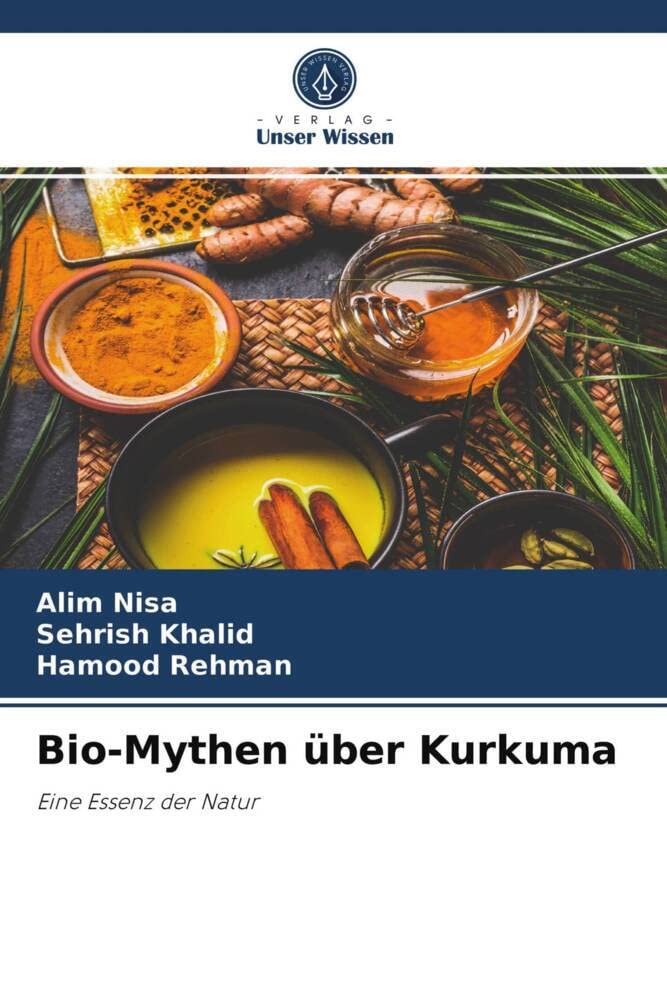 Bio-Mythen über Kurkuma: Eine Essenz der Natur Natural Sciences