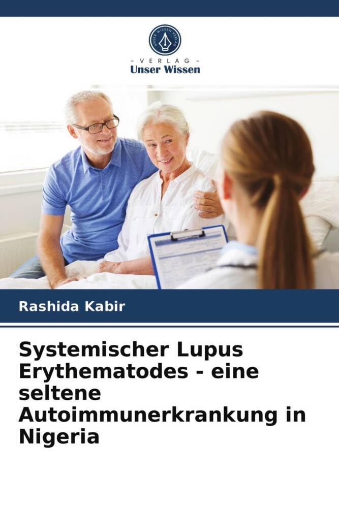 Systemischer Lupus Erythematodes - eine seltene Autoimmunerkrankung in Nigeria Natural Sciences