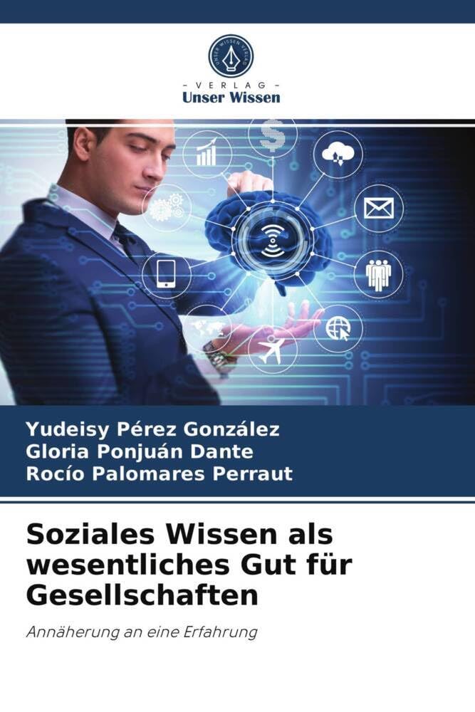 Soziales Wissen als wesentliches Gut für Gesellschaften: Annäherung an eine Erfahrung Law