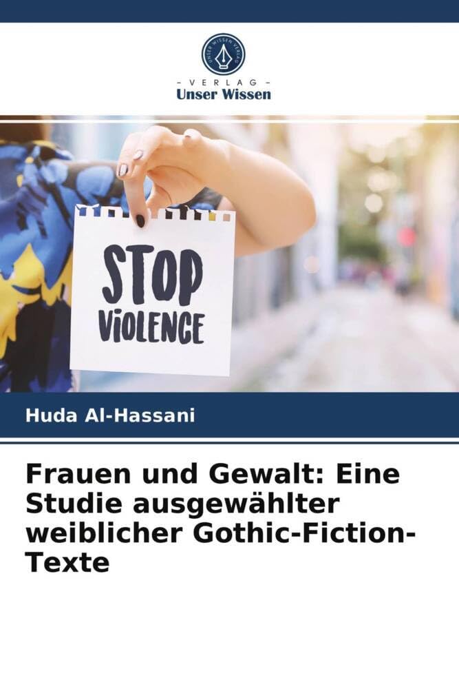 Frauen und Gewalt: Eine Studie ausgewählter weiblicher Gothic-Fiction-Texte Politics & History