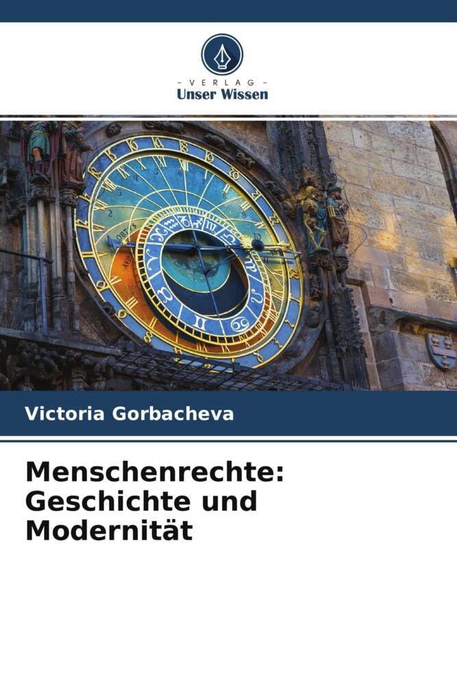 Menschenrechte: Geschichte und Modernität Natural Sciences