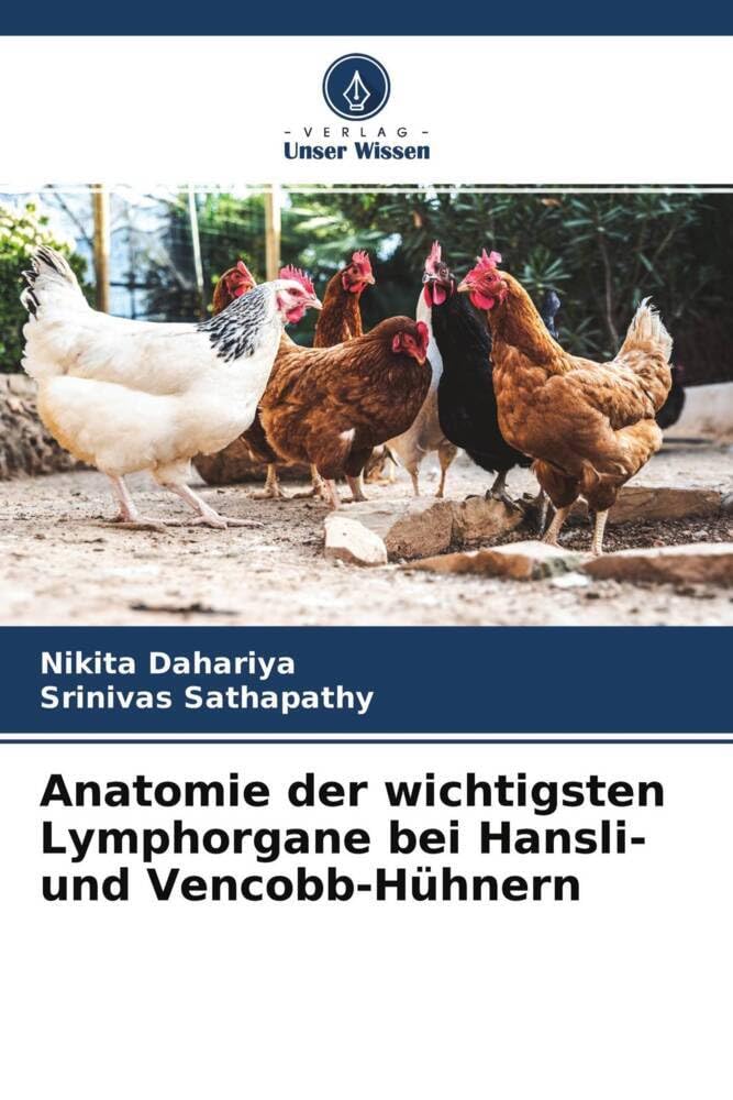 Anatomie der wichtigsten Lymphorgane bei Hansli- und Vencobb-Hühnern Medicine