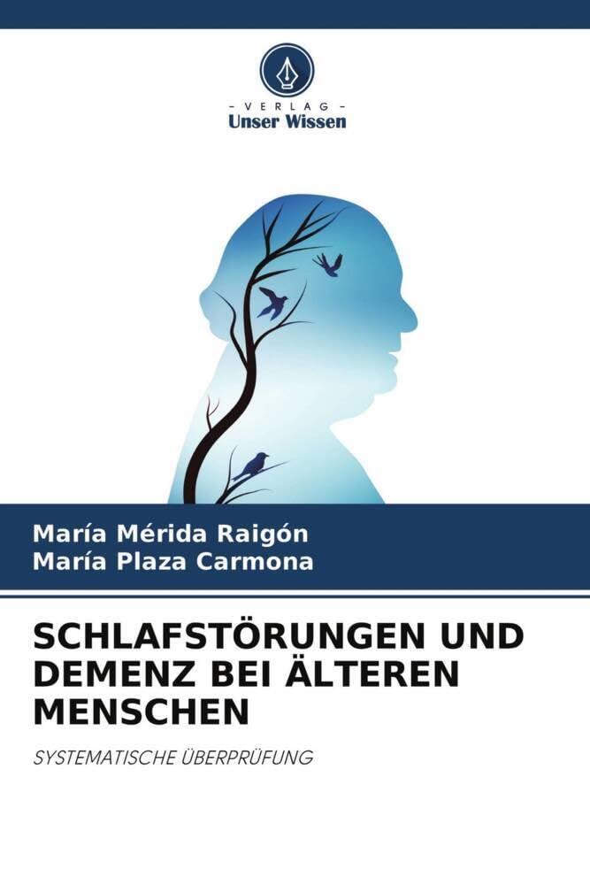 SCHLAFSTÖRUNGEN UND DEMENZ BEI ÄLTEREN MENSCHEN: SYSTEMATISCHE ÜBERPRÜFUNG Medicine