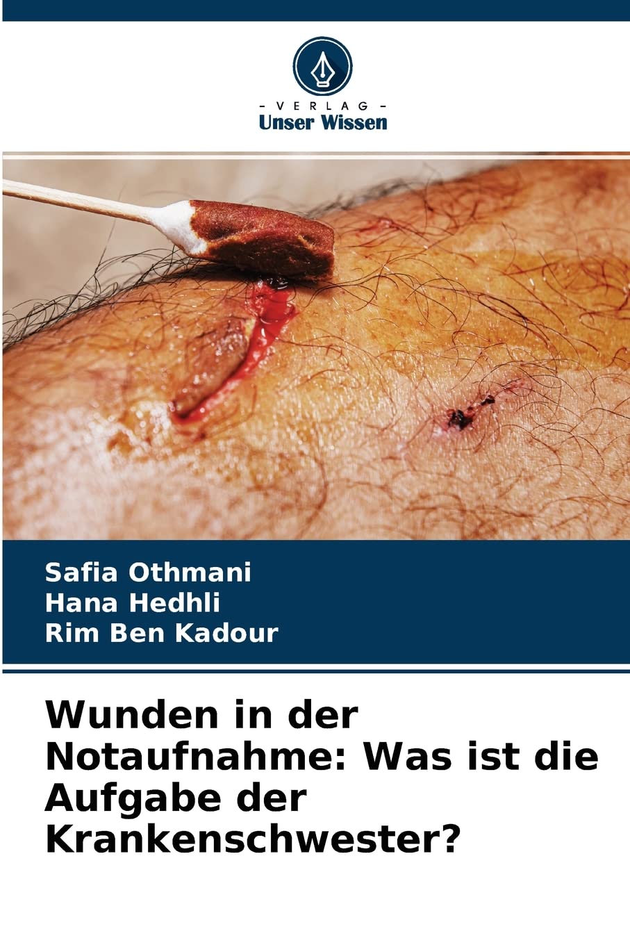 Wunden in der Notaufnahme: Was ist die Aufgabe der Krankenschwester? Medicine