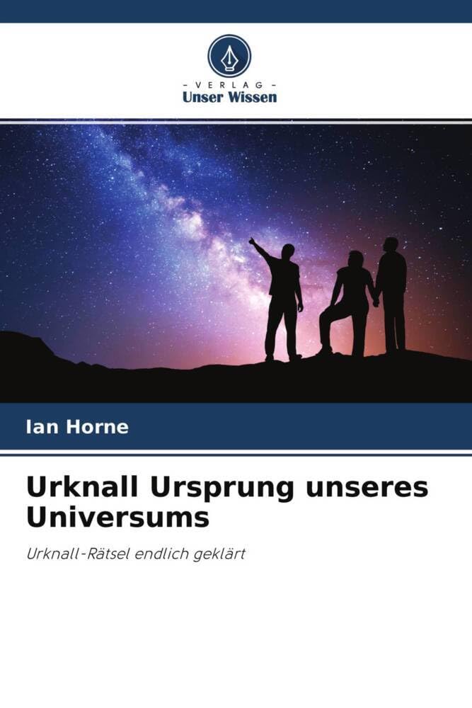 Urknall Ursprung unseres Universums: Urknall-Rätsel endlich geklärt Natural Sciences