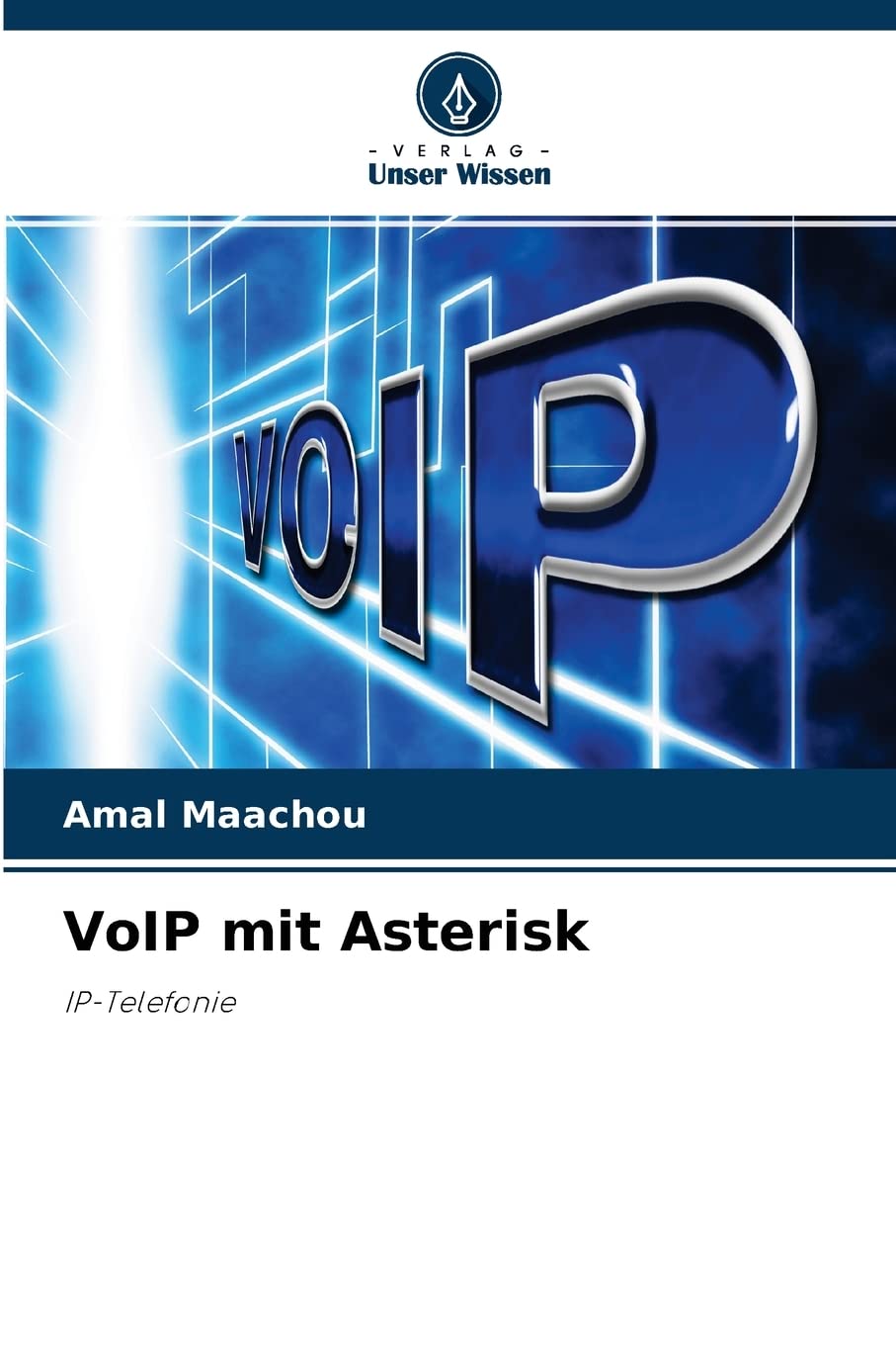 VoIP mit Asterisk: IP-Telefonie Computer Science