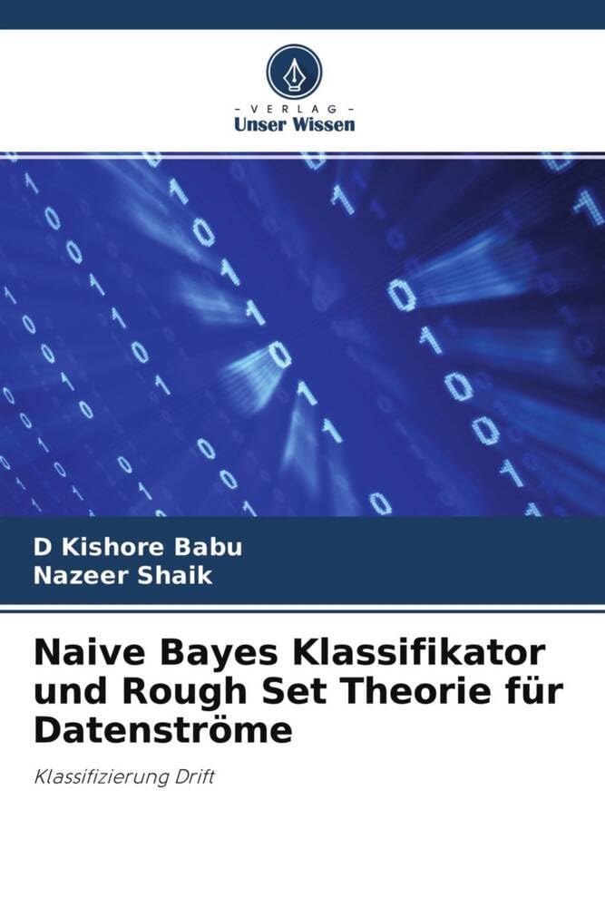 Naive Bayes Klassifikator und Rough Set Theorie für Datenströme Business & Technology
