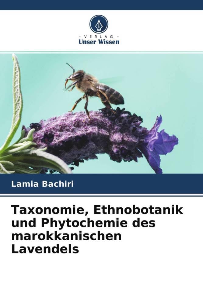 Taxonomie, Ethnobotanik und Phytochemie des marokkanischen Lavendels Natural Sciences
