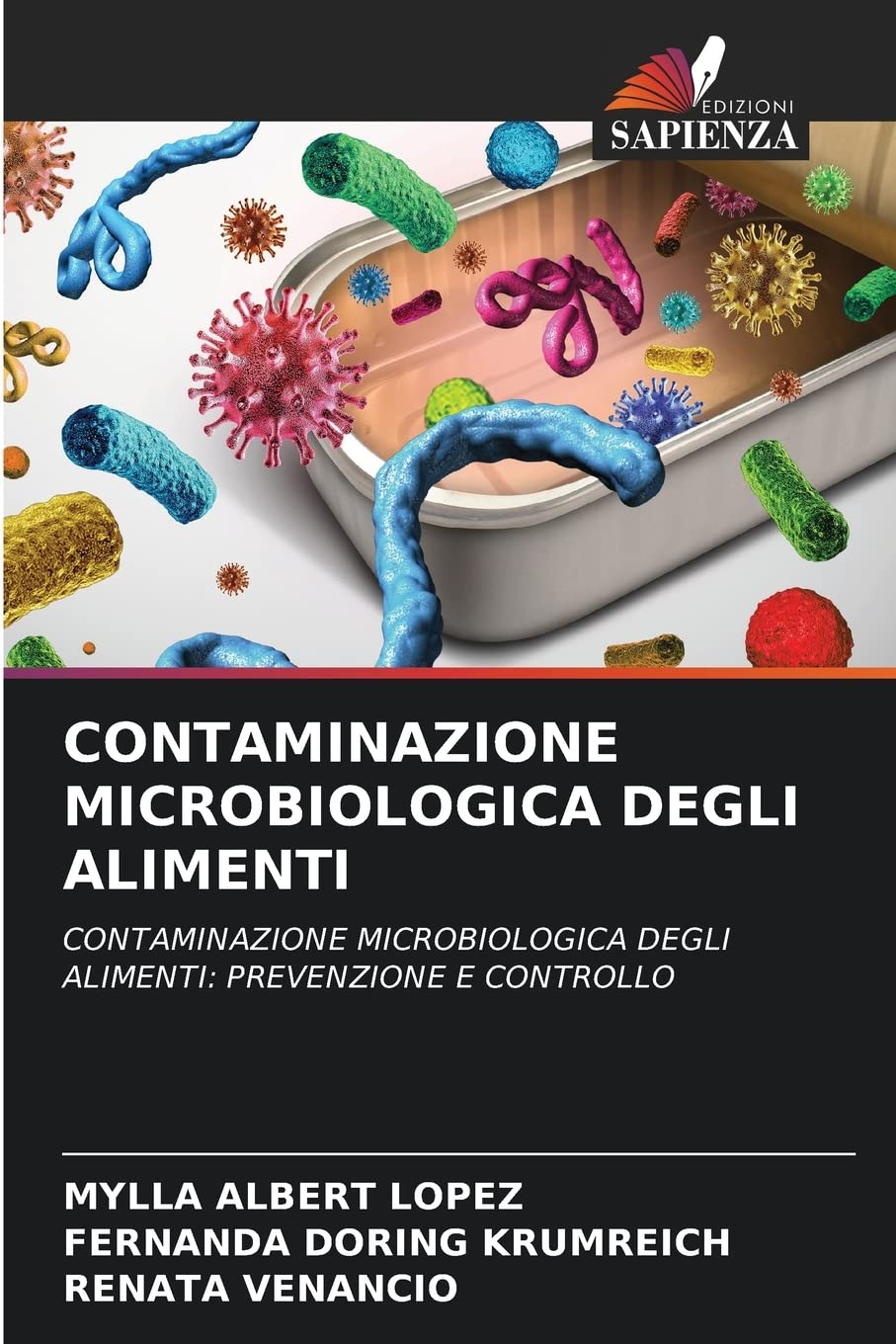 CONTAMINAZIONE MICROBIOLOGICA DEGLI ALIMENTI: CONTAMINAZIONE MICROBIOLOGICA DEGLI ALIMENTI: PREVENZIONE E CONTROLLO book