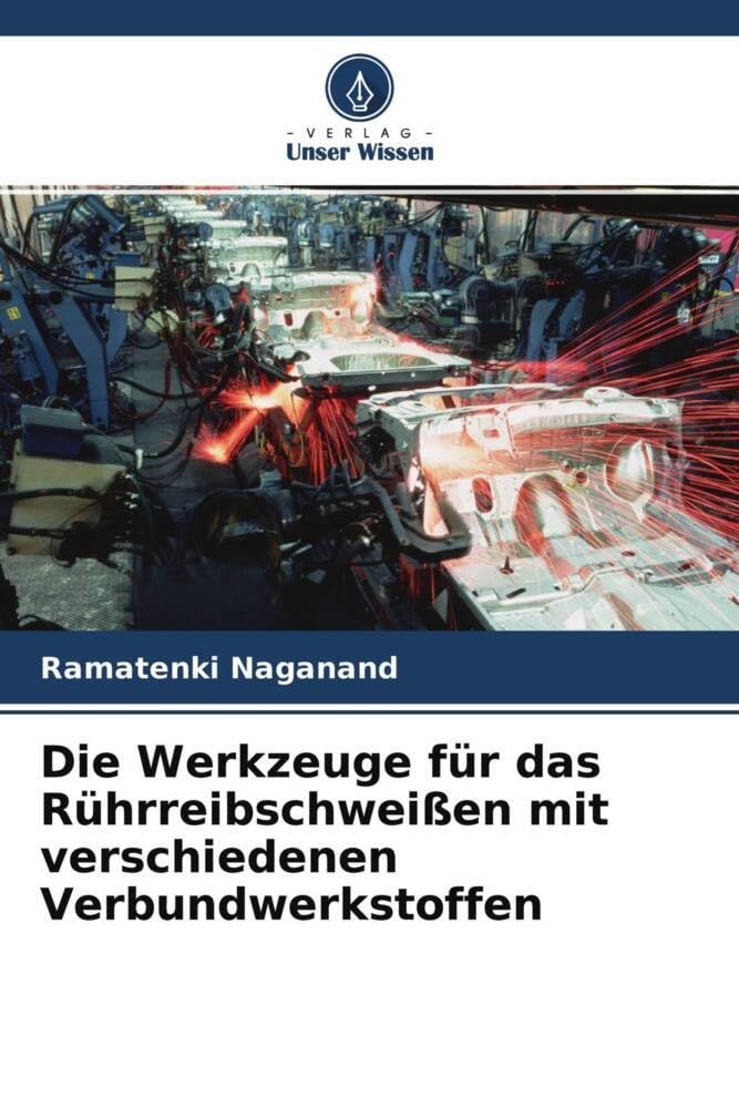 Die Werkzeuge für das Rührreibschweißen mit verschiedenen Verbundwerkstoffen Mathematics