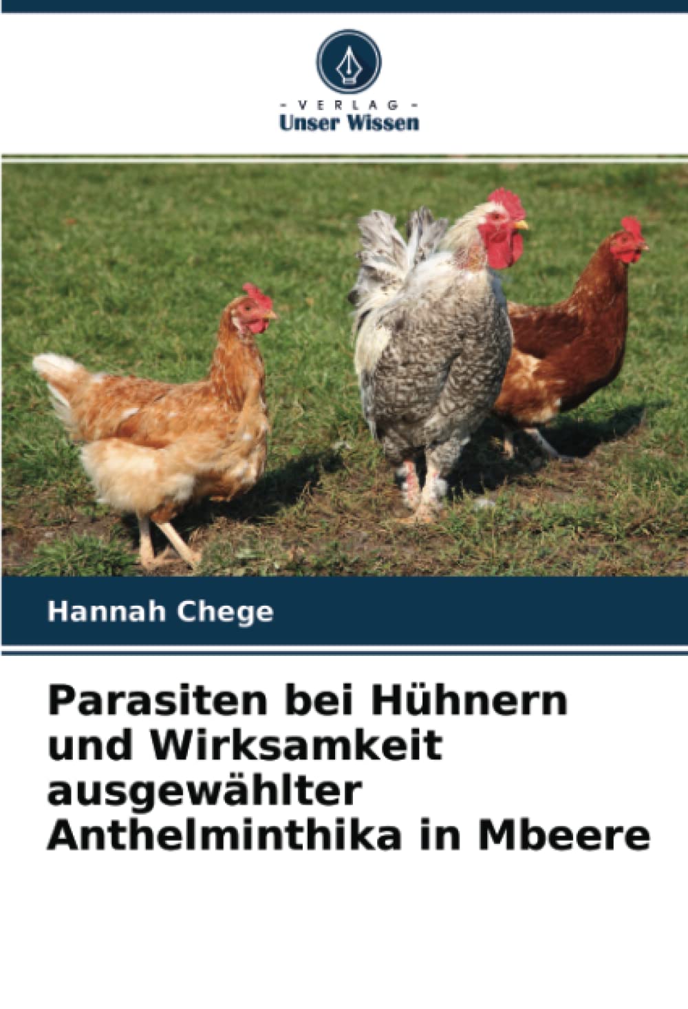 Parasiten bei Hühnern und Wirksamkeit ausgewählter Anthelminthika in Mbeere Medicine