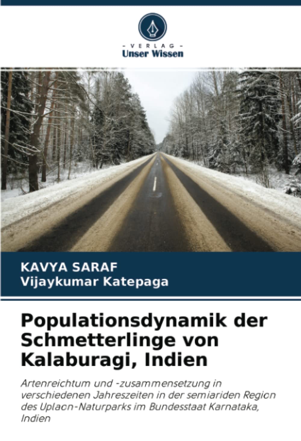 Populationsdynamik der Schmetterlinge von Kalaburagi, Indien: Artenreichtum und -zusammensetzung in verschiedenen Jahreszeiten in der semiariden ... im Bundesstaat Karnataka, Indien Natural Sciences