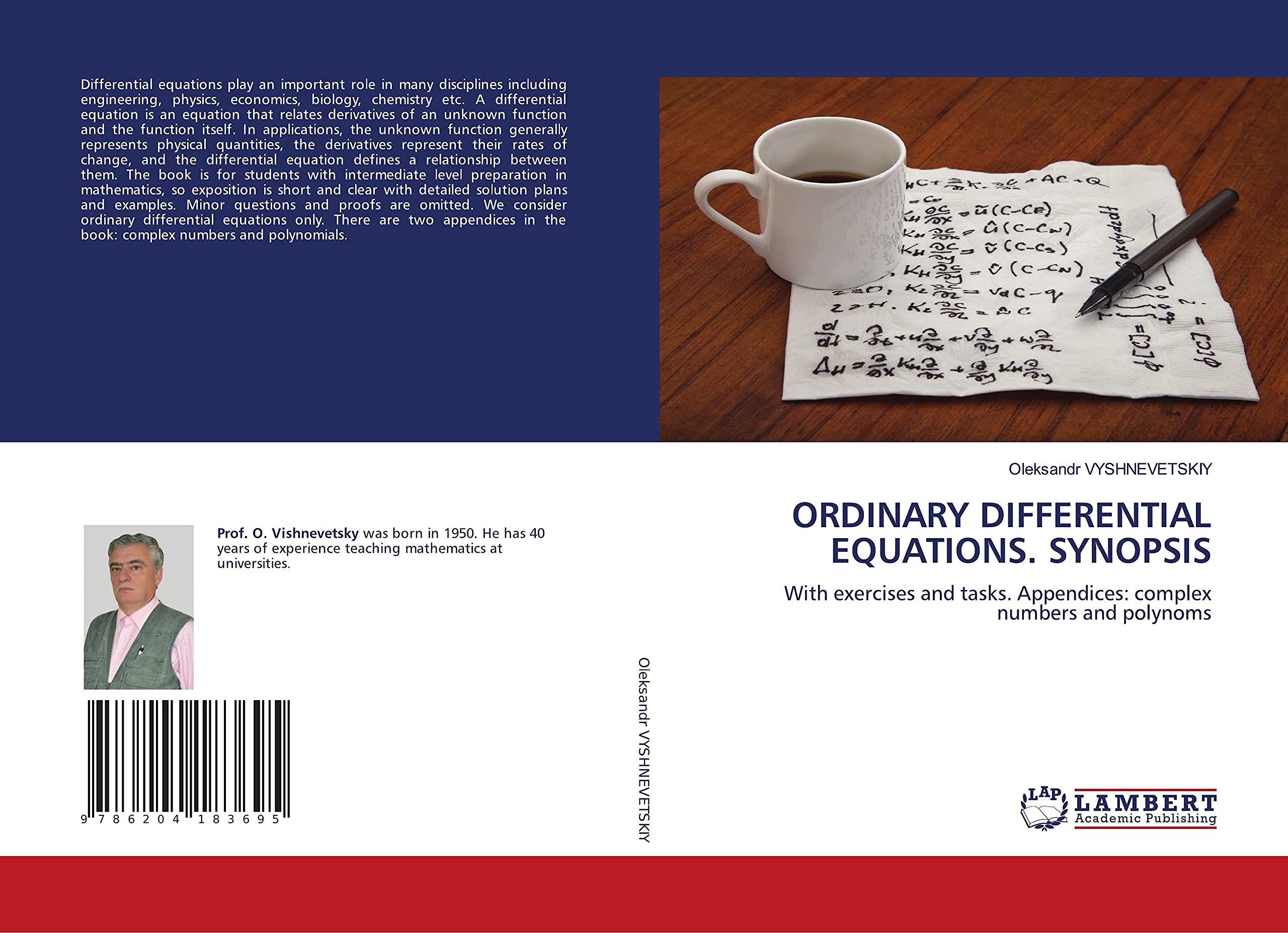 ORDINARY DIFFERENTIAL EQUATIONS. SYNOPSIS: With exercises and tasks. Appendices: complex numbers and polynoms Mathematics
