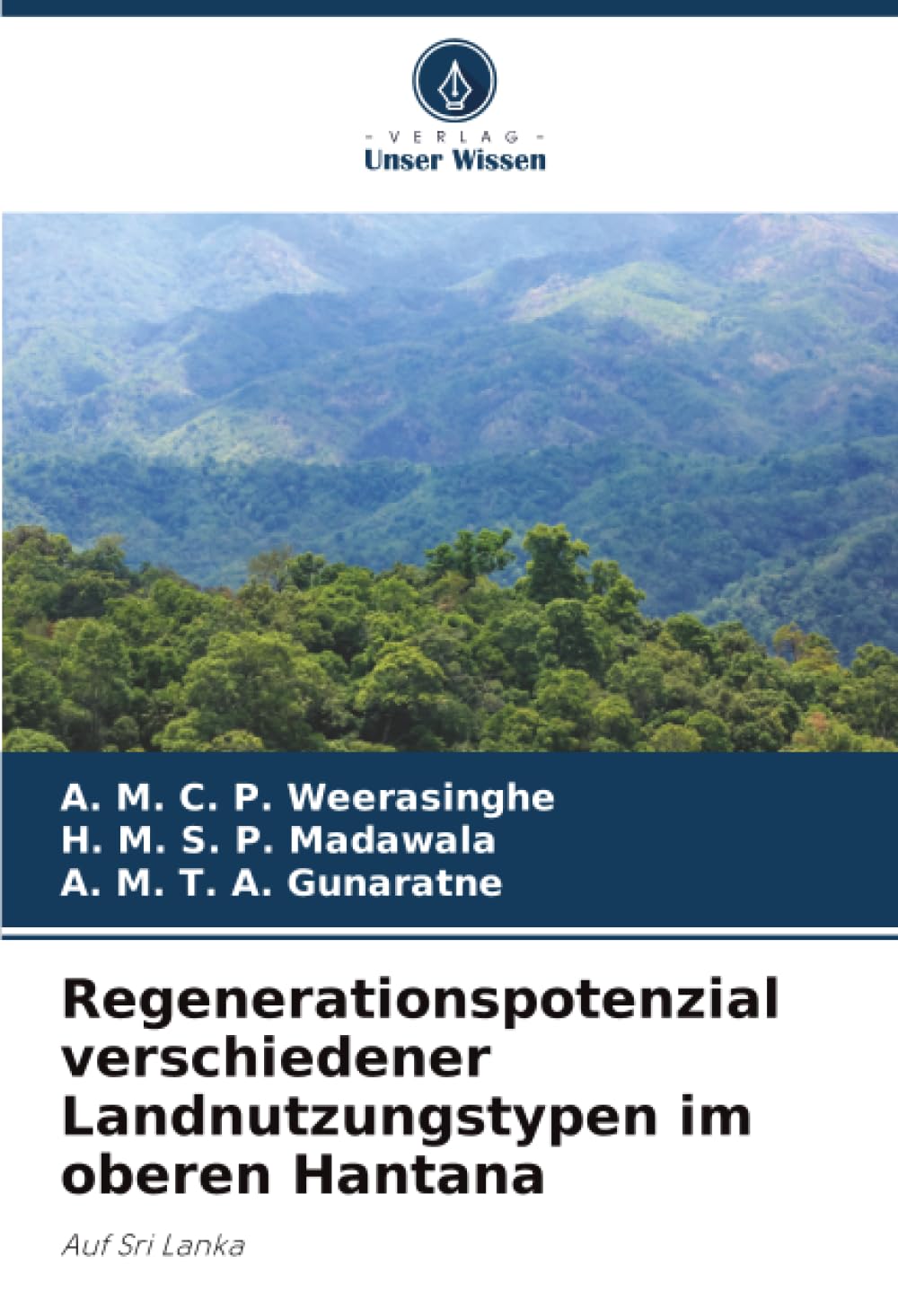 Regenerationspotenzial verschiedener Landnutzungstypen im oberen Hantana Natural Sciences