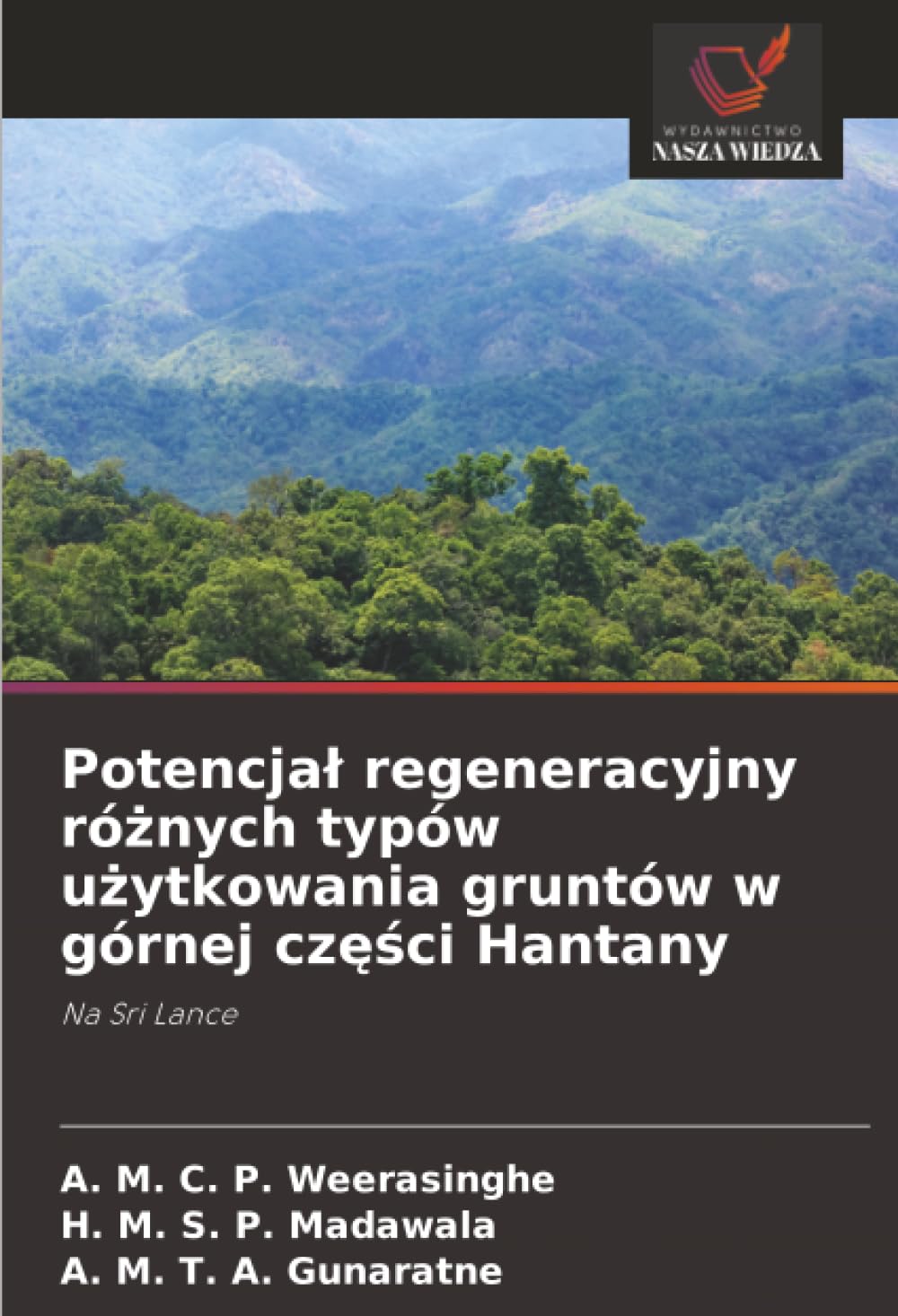 Potencja¿ regeneracyjny ró¿nych typów u¿ytkowania gruntów w górnej cz¿¿ci Hantany Natural Sciences