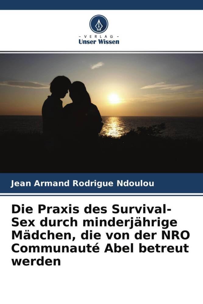 Die Praxis des Survival-Sex durch minderjährige Mädchen, die von der NRO Communauté Abel betreut werden Law