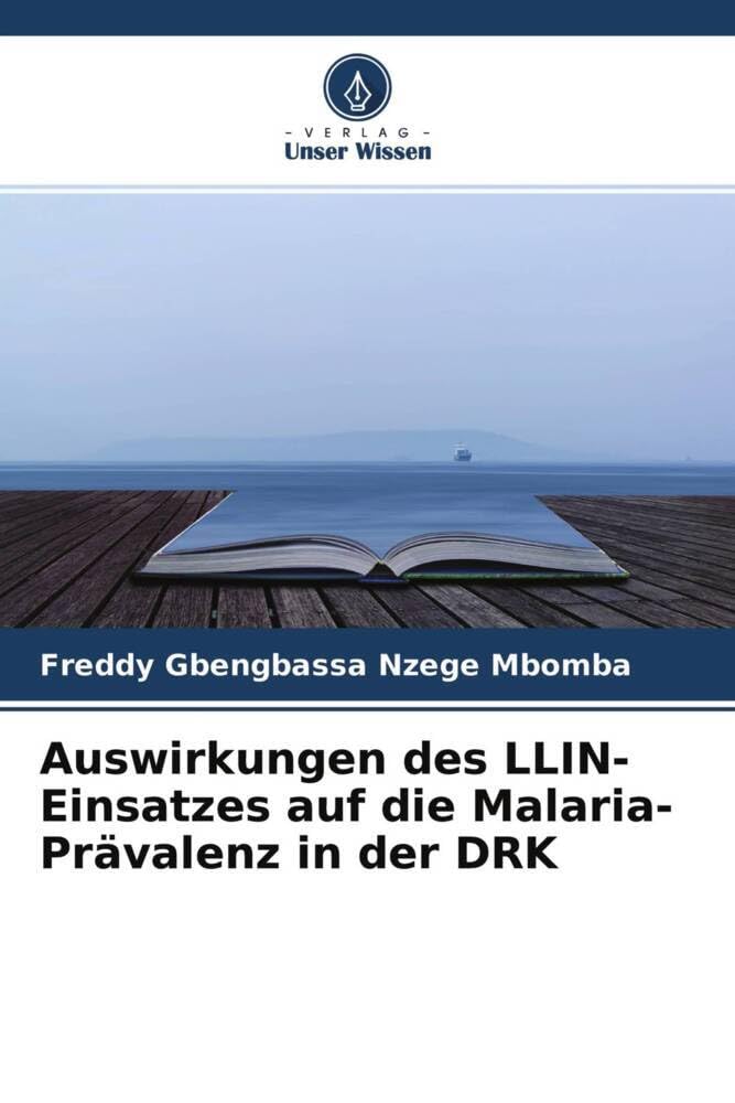 Auswirkungen des LLIN-Einsatzes auf die Malaria-Prävalenz in der DRK Medicine