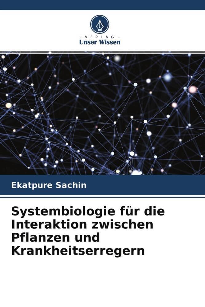 Systembiologie für die Interaktion zwischen Pflanzen und Krankheitserregern Natural Sciences