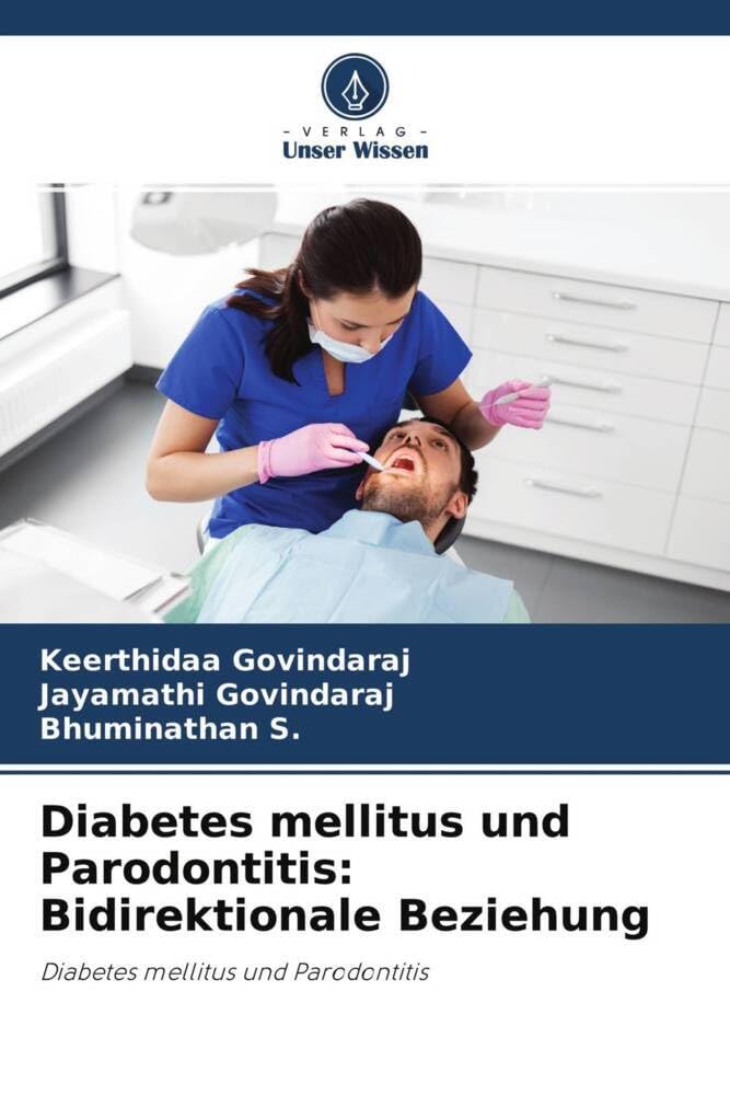 Diabetes mellitus und Parodontitis: Bidirektionale Beziehung: Diabetes mellitus und Parodontitis Medicine
