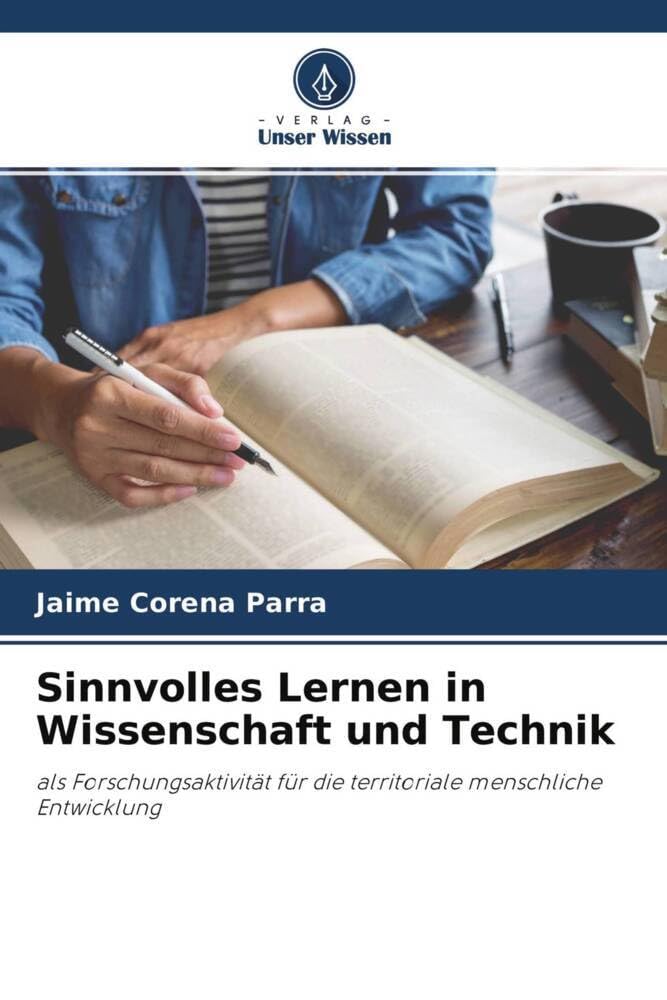 Sinnvolles Lernen in Wissenschaft und Technik: als Forschungsaktivität für die territoriale menschliche Entwicklung Law