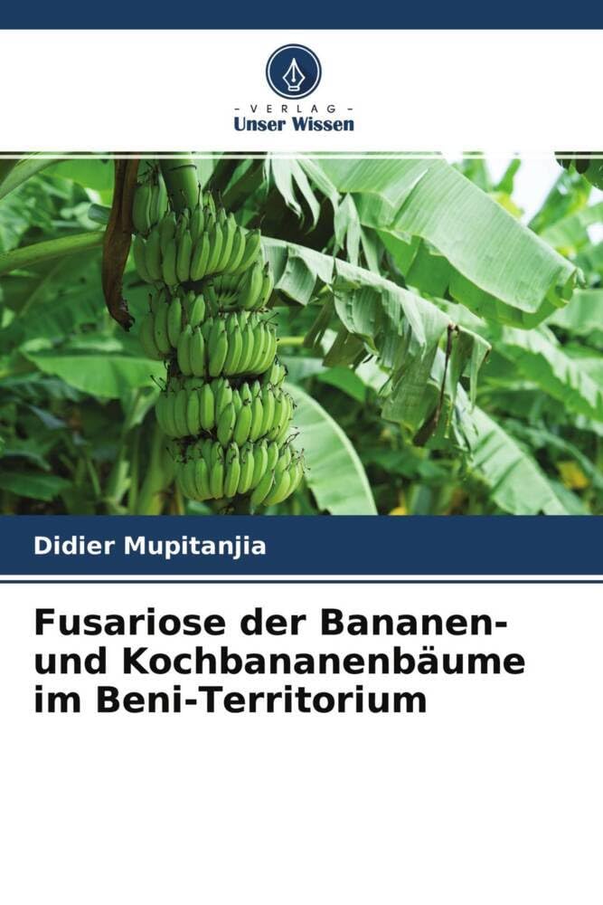Fusariose der Bananen- und Kochbananenbäume im Beni-Territorium Natural Sciences