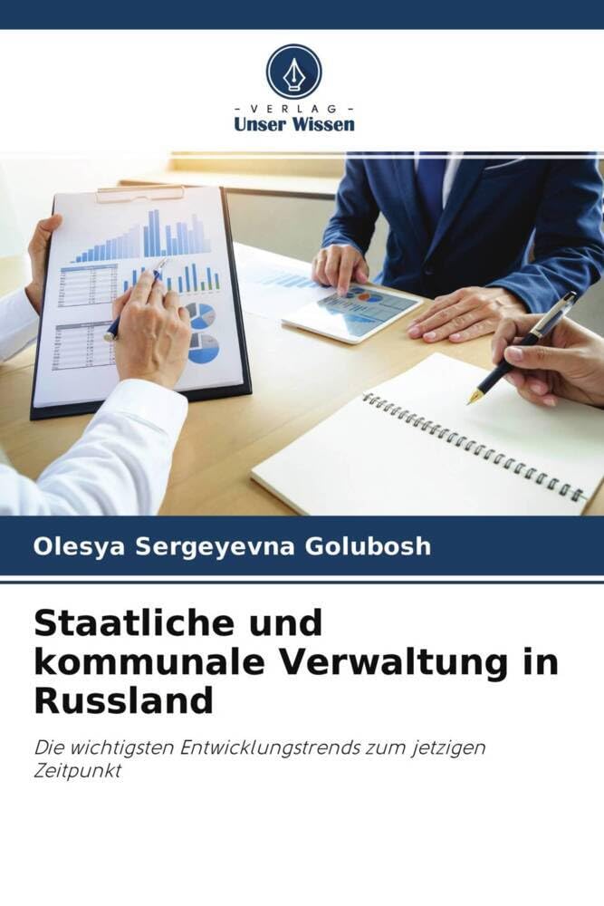 Staatliche und kommunale Verwaltung in Russland: Die wichtigsten Entwicklungstrends zum jetzigen Zeitpunkt Law