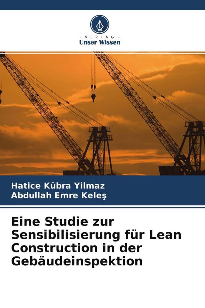 Eine Studie zur Sensibilisierung für Lean Construction in der Gebäudeinspektion Business & Technology