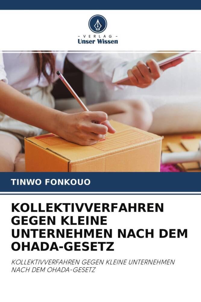 KOLLEKTIVVERFAHREN GEGEN KLEINE UNTERNEHMEN NACH DEM OHADA-GESETZ: KOLLEKTIVVERFAHREN GEGEN KLEINE UNTERNEHMEN NACH DEM OHADA-GESETZ Law