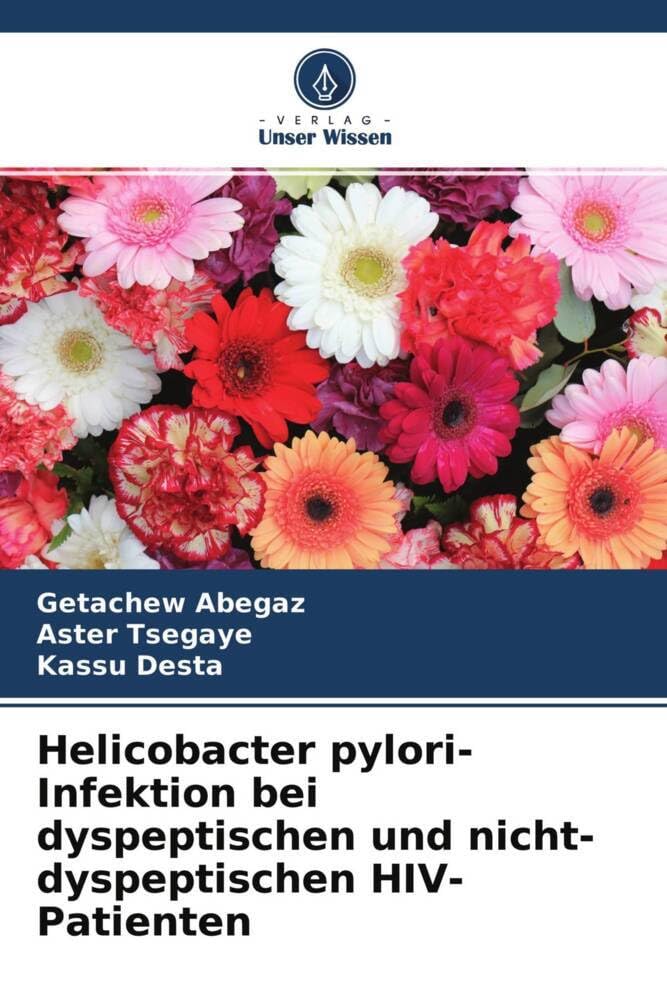 Helicobacter pylori-Infektion bei dyspeptischen und nicht-dyspeptischen HIV-Patienten Natural Sciences