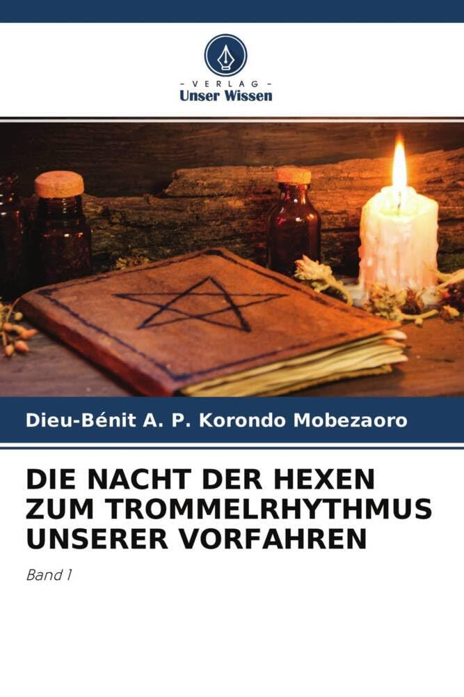 DIE NACHT DER HEXEN ZUM TROMMELRHYTHMUS UNSERER VORFAHREN: Band 1 Reference Books