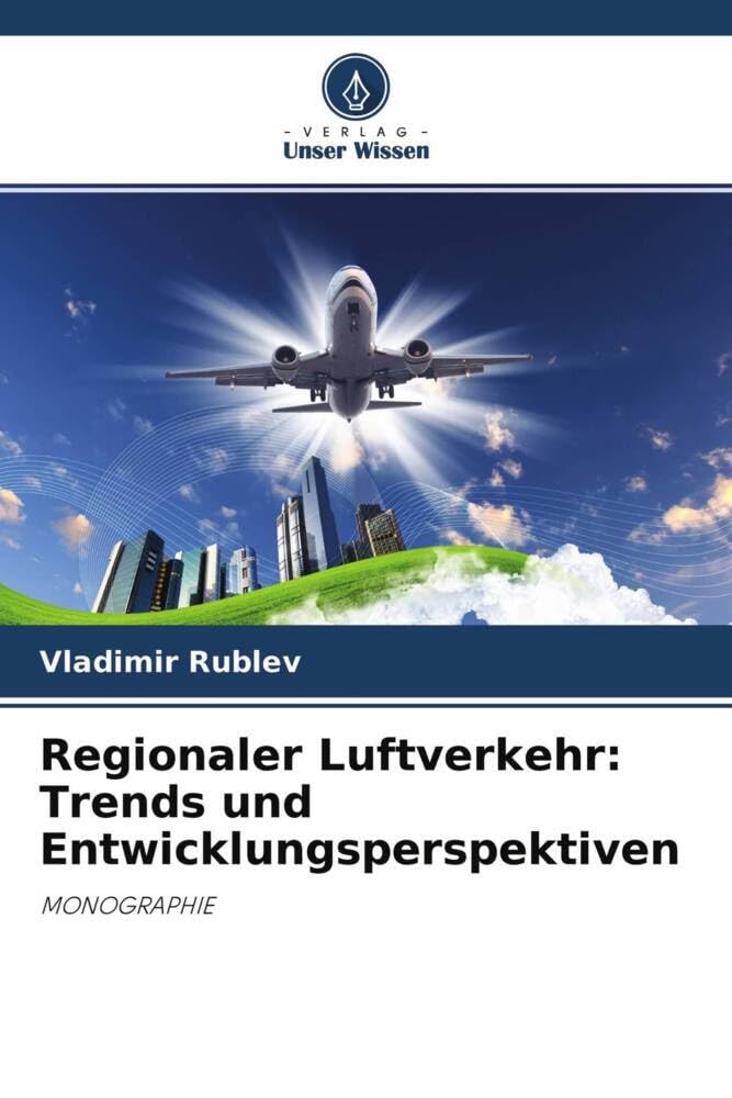 Regionaler Luftverkehr: Trends und Entwicklungsperspektiven Law