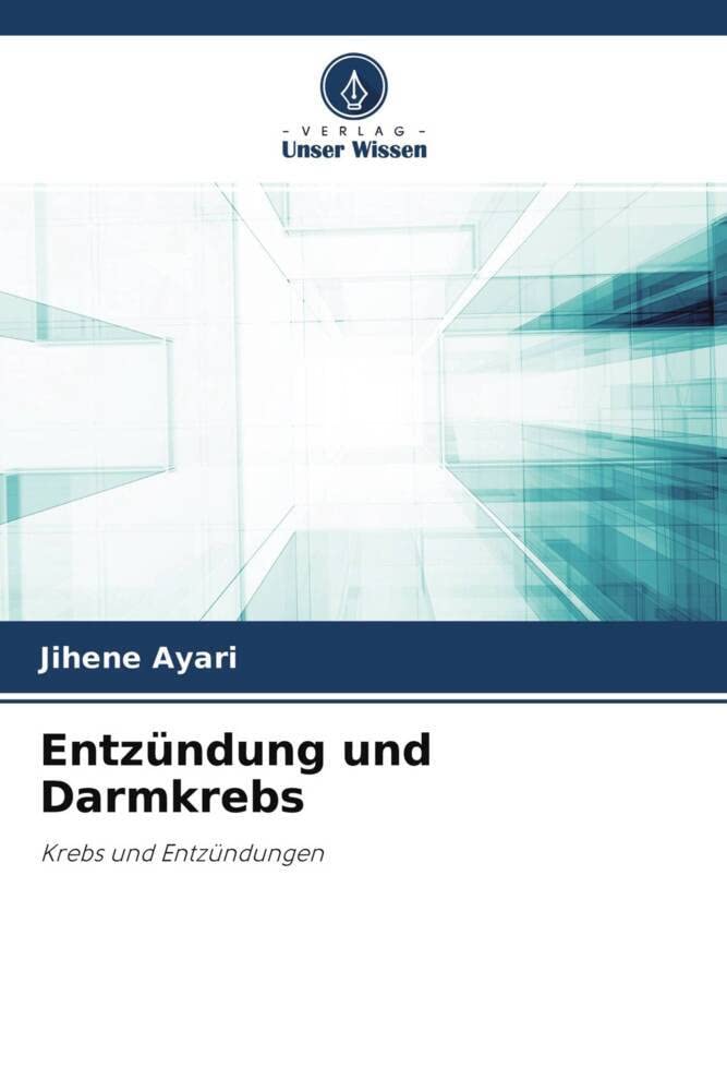 Entzündung und Darmkrebs: Krebs und Entzündungen Medicine