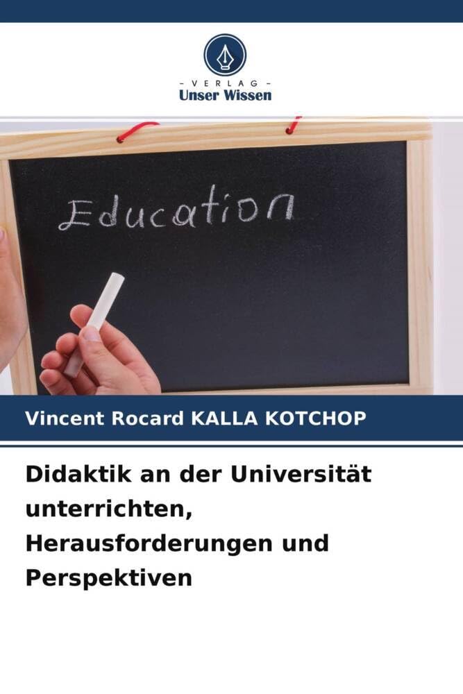Didaktik an der Universität unterrichten, Herausforderungen und Perspektiven Learning & Reference