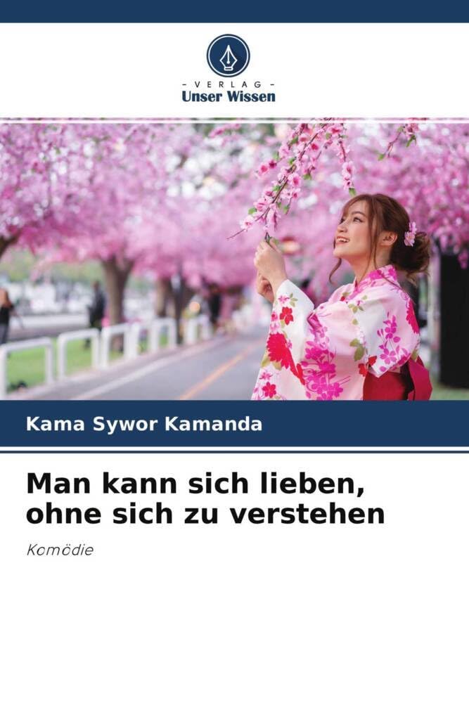 Man kann sich lieben, ohne sich zu verstehen: Komödie Books