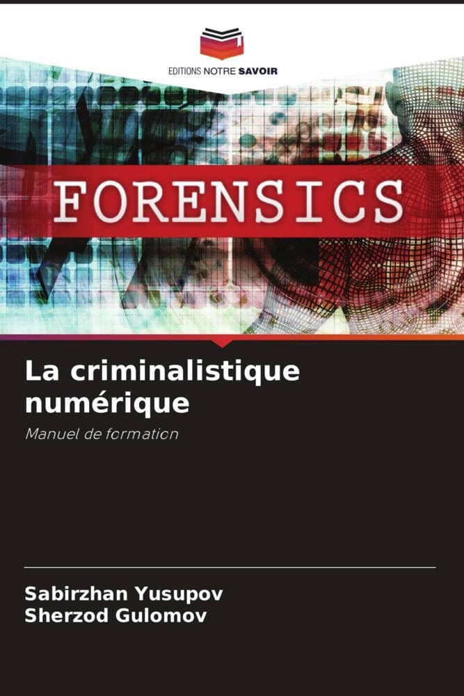 La criminalistique numérique: Manuel de formation book